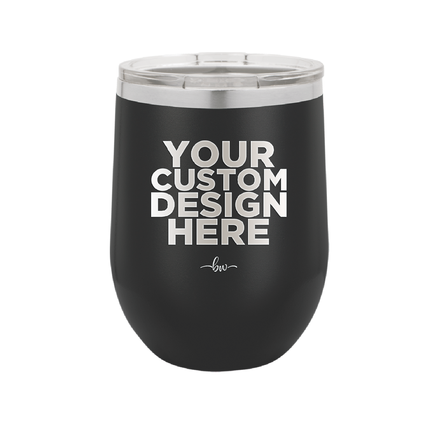 YOUR CUSTOM DESIGN HERE - Laser Engraved Stainless Steel Drinkware - 0100 -