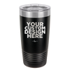 YOUR CUSTOM DESIGN HERE - Laser Engraved Stainless Steel Drinkware - 0100 -