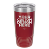 YOUR CUSTOM DESIGN HERE - Laser Engraved Stainless Steel Drinkware - 0100 -