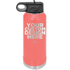 YOUR CUSTOM DESIGN HERE - Laser Engraved Stainless Steel Drinkware - 0100 -
