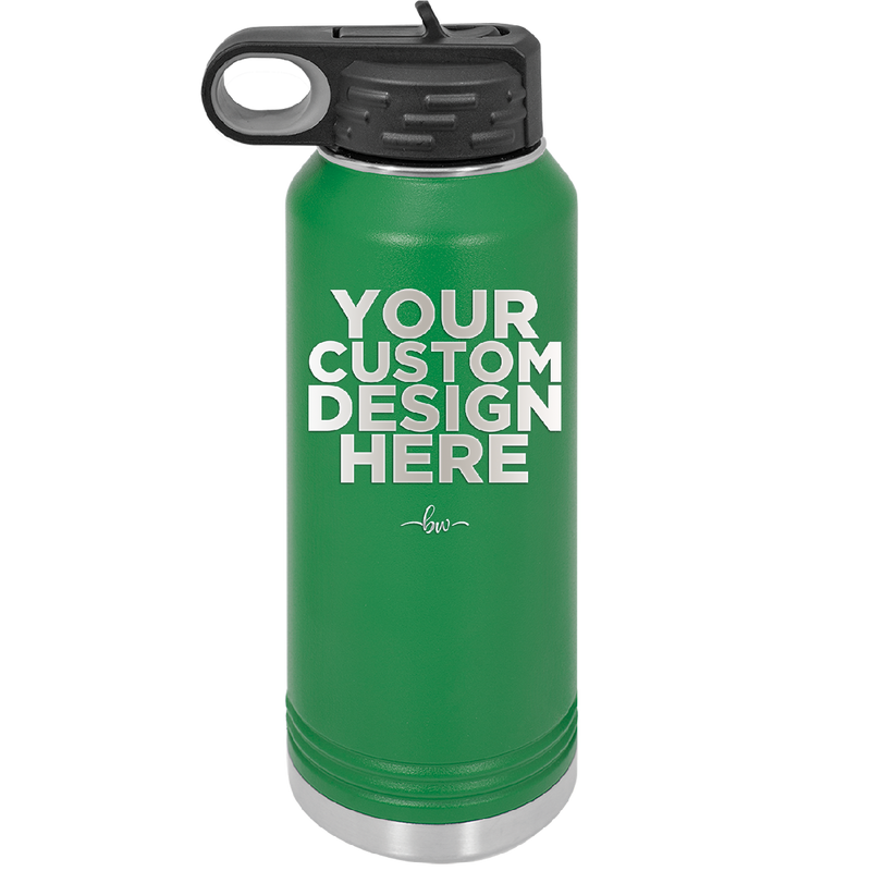 YOUR CUSTOM DESIGN HERE - Laser Engraved Stainless Steel Drinkware - 0100 -