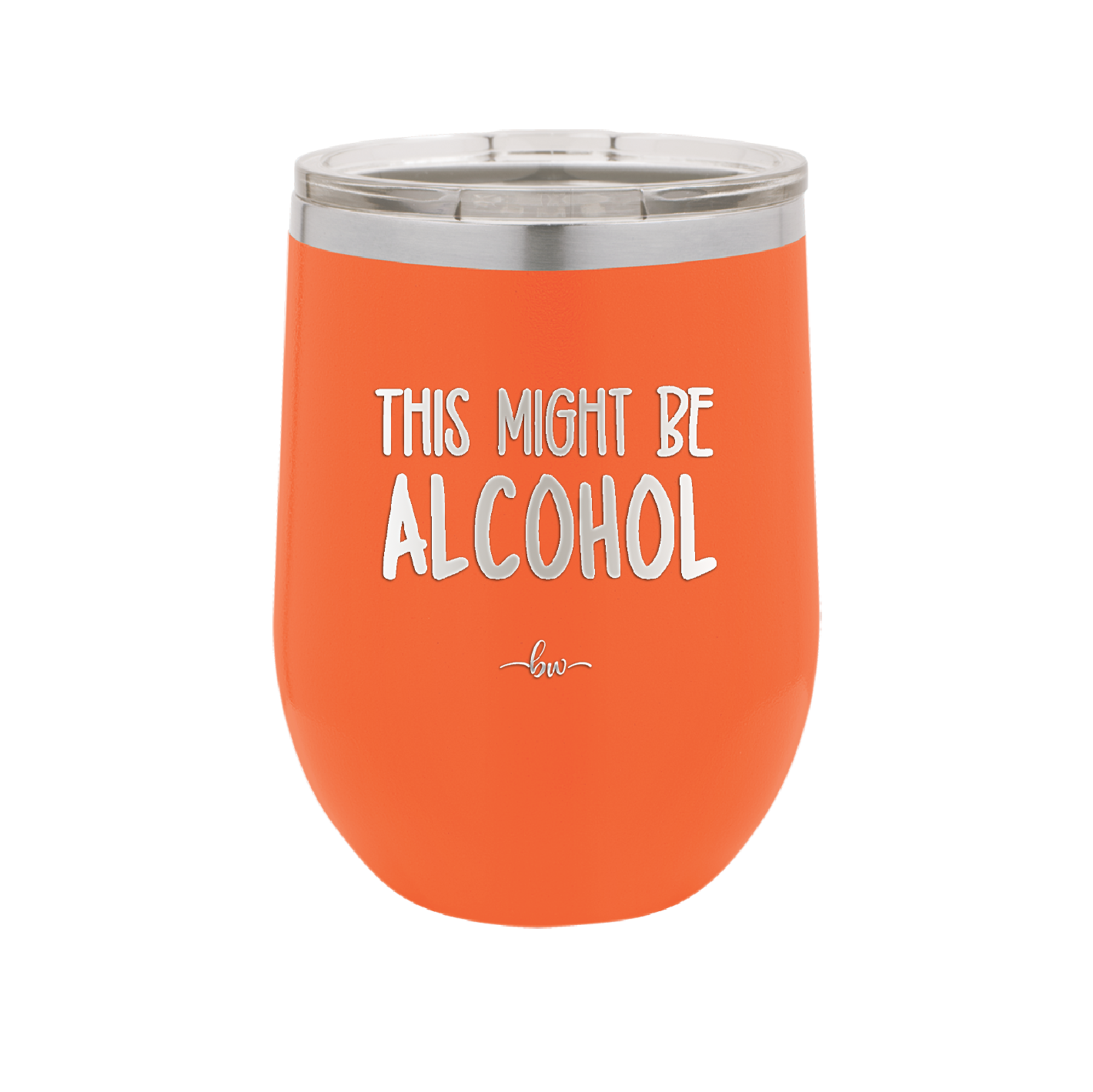 This Might Be Alcohol - Laser Engraved Stainless Steel Drinkware - 1001 -