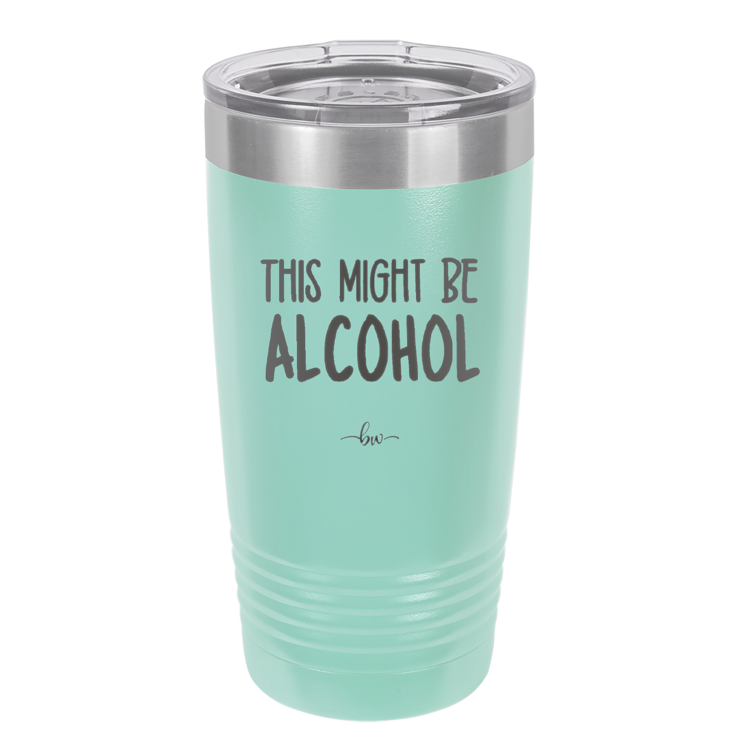 This Might Be Alcohol - Laser Engraved Stainless Steel Drinkware - 1001 -