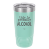 This is Probably Alcohol - Laser Engraved Stainless Steel Drinkware - 1002 -