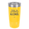 This is Probably Alcohol - Laser Engraved Stainless Steel Drinkware - 1002 -