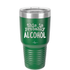 This is Probably Alcohol - Laser Engraved Stainless Steel Drinkware - 1002 -