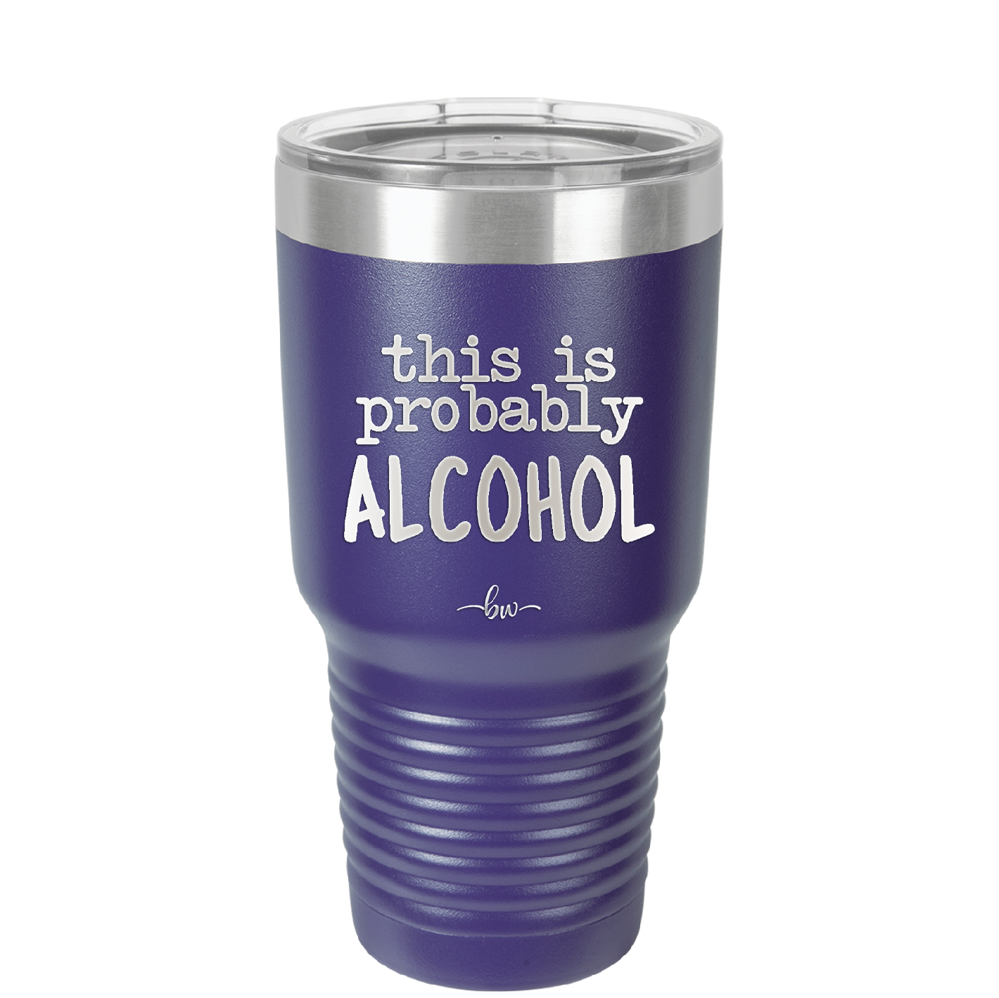 This is Probably Alcohol - Laser Engraved Stainless Steel Drinkware - 1002 -