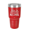This is Probably Alcohol - Laser Engraved Stainless Steel Drinkware - 1002 -