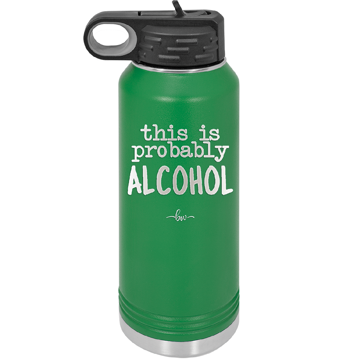 This is Probably Alcohol - Laser Engraved Stainless Steel Drinkware - 1002 -