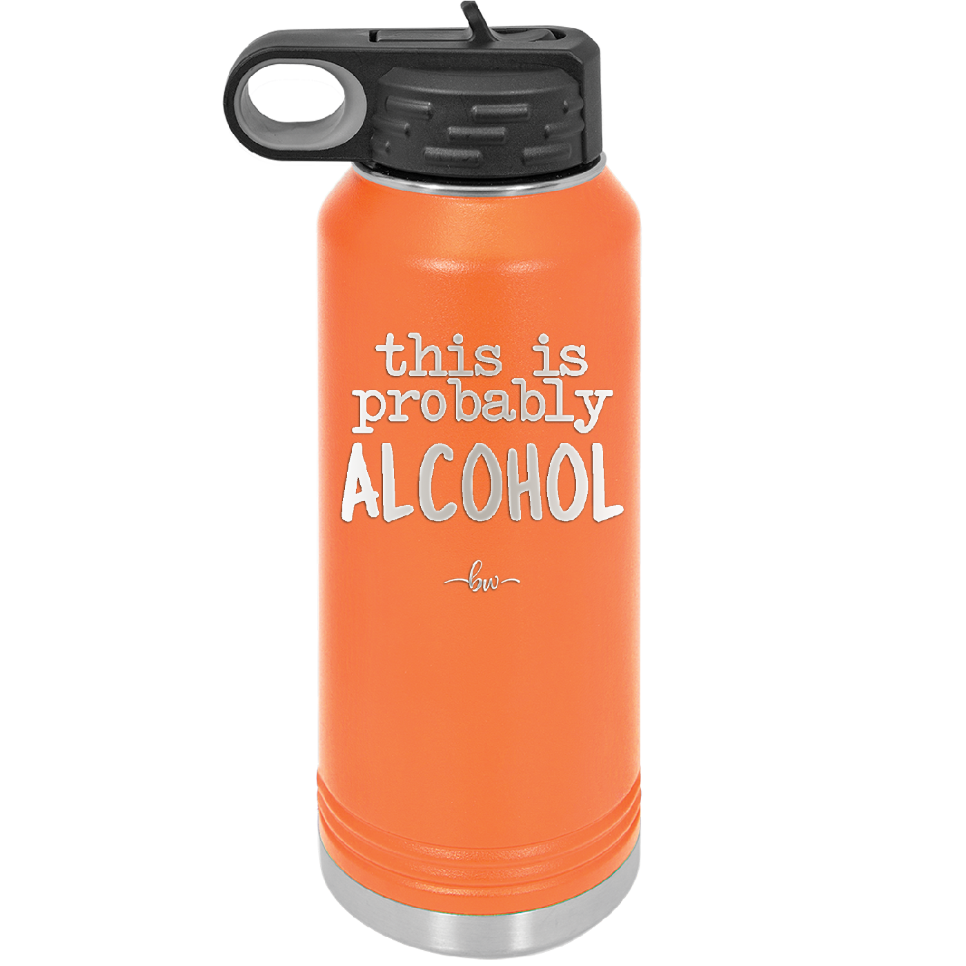This is Probably Alcohol - Laser Engraved Stainless Steel Drinkware - 1002 -
