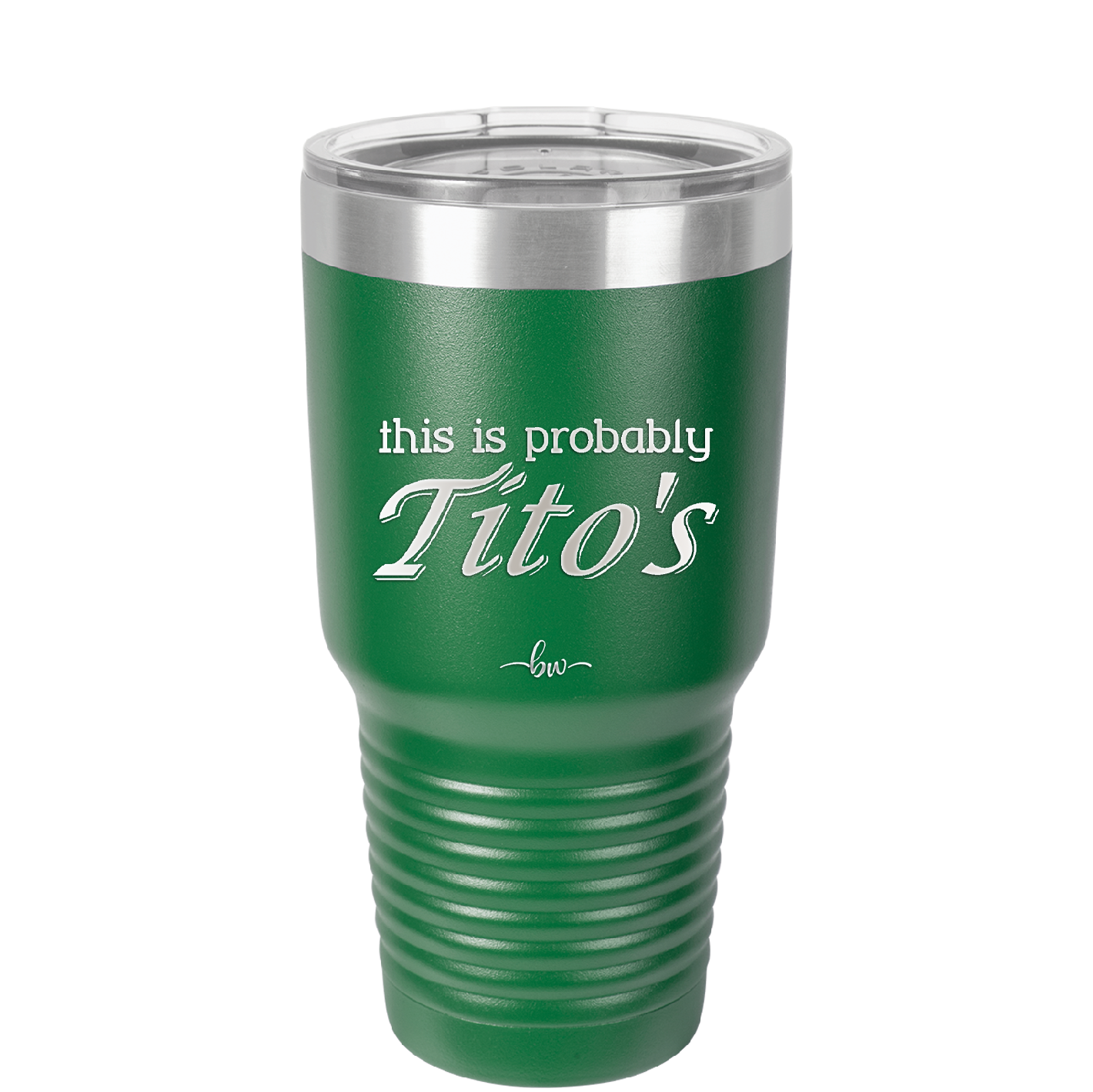 This is Probably Tito's - Laser Engraved Stainless Steel Drinkware - 1003 -