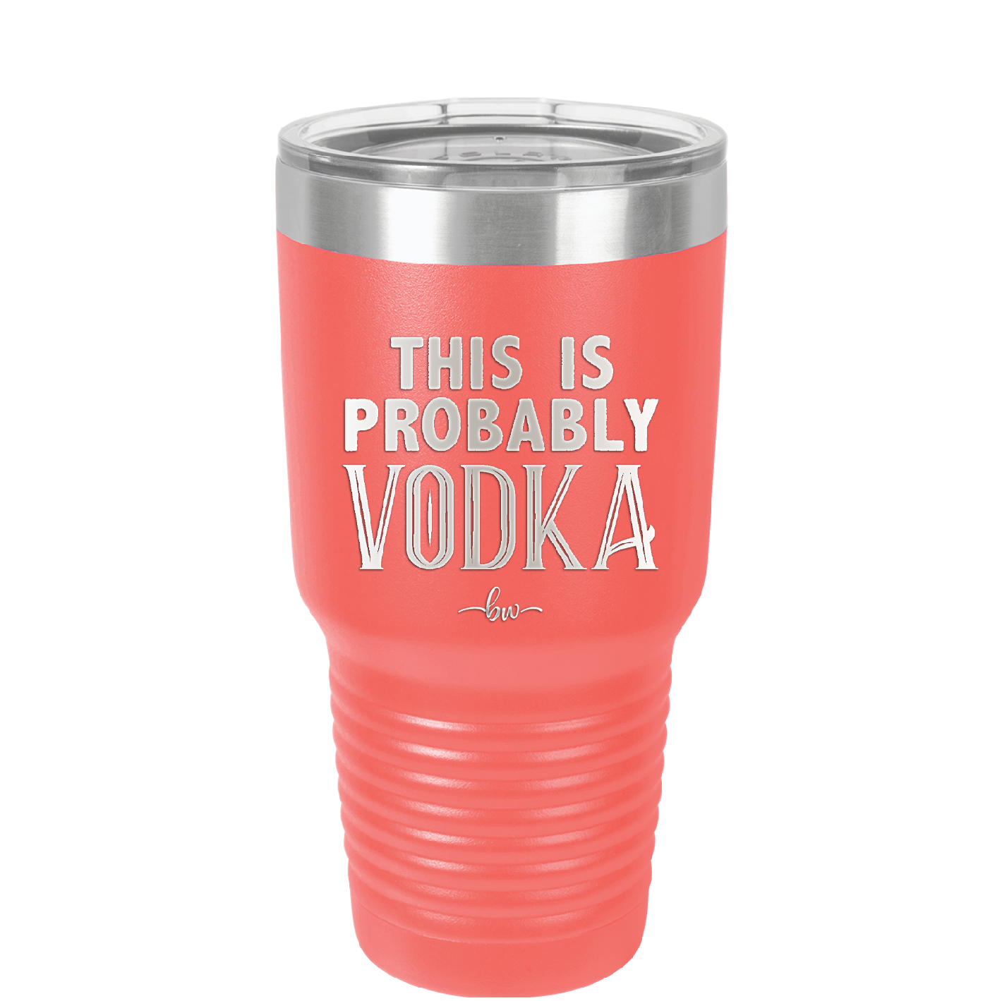 This is Probably Vodka - Laser Engraved Stainless Steel Drinkware - 1004 -