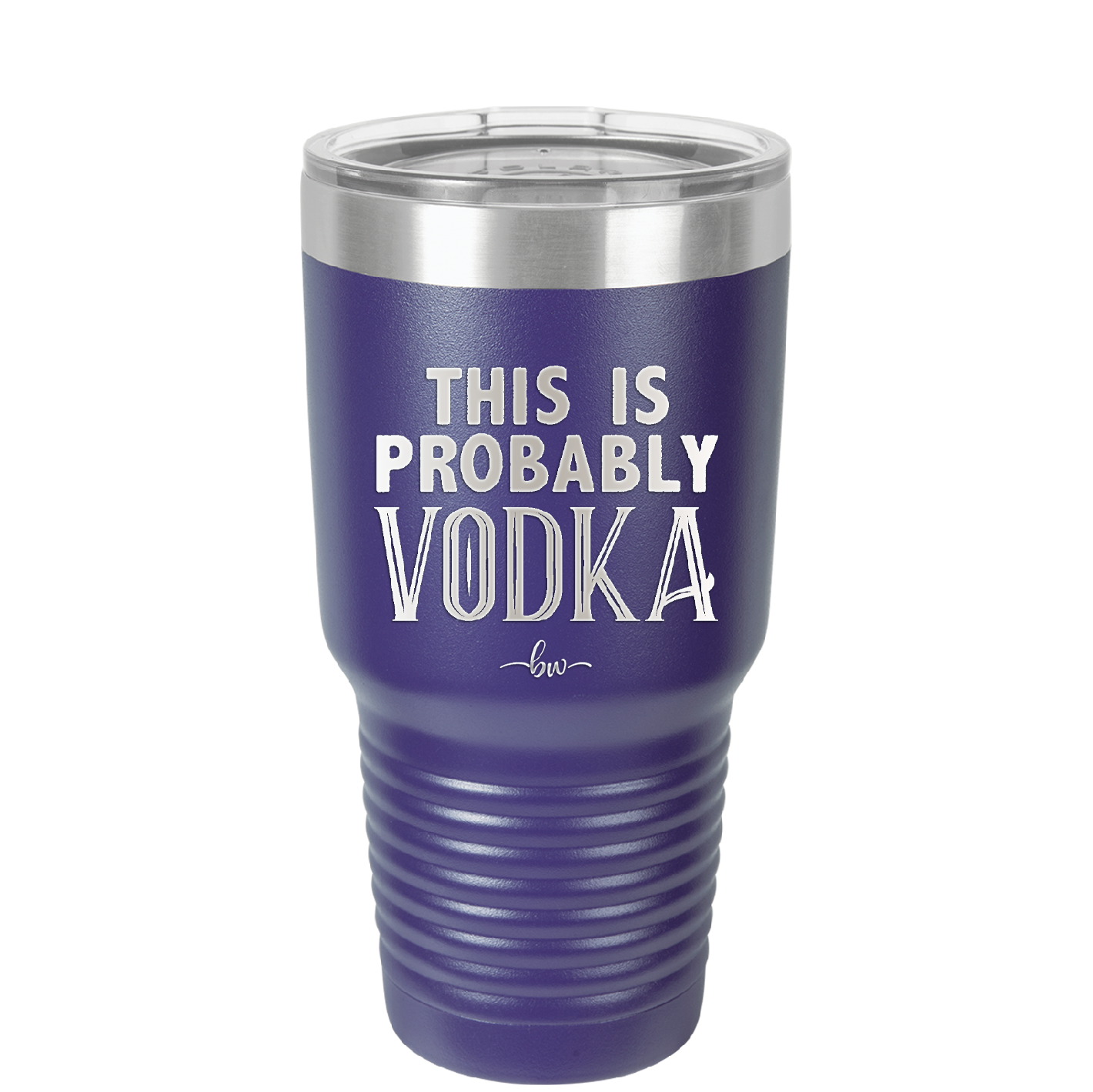 This is Probably Vodka - Laser Engraved Stainless Steel Drinkware - 1004 -