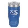 This is Probably Fireball - Laser Engraved Stainless Steel Drinkware - 1005 -