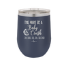 This Might Be a Baby Crush - Laser Engraved Stainless Steel Drinkware - 1006 -