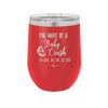 This Might Be a Baby Crush - Laser Engraved Stainless Steel Drinkware - 1006 -