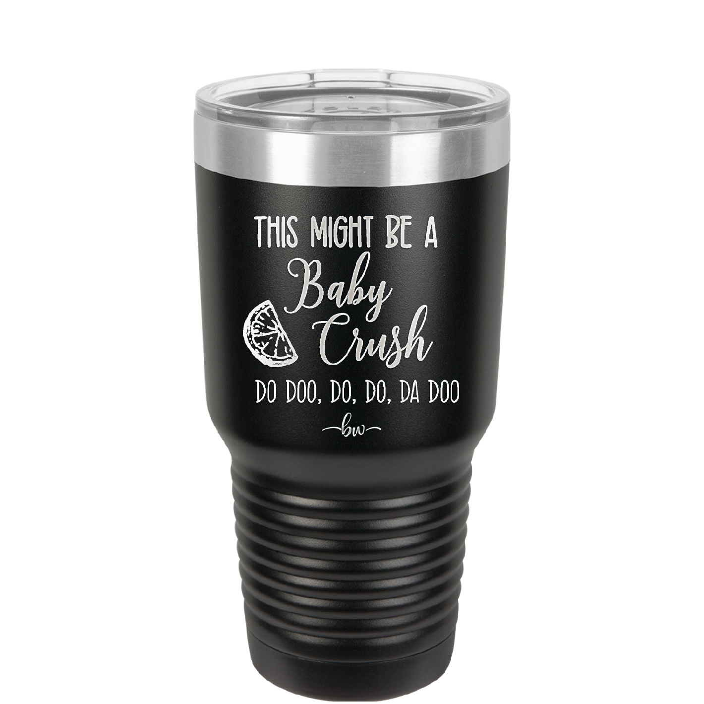 This Might Be a Baby Crush - Laser Engraved Stainless Steel Drinkware - 1006 -