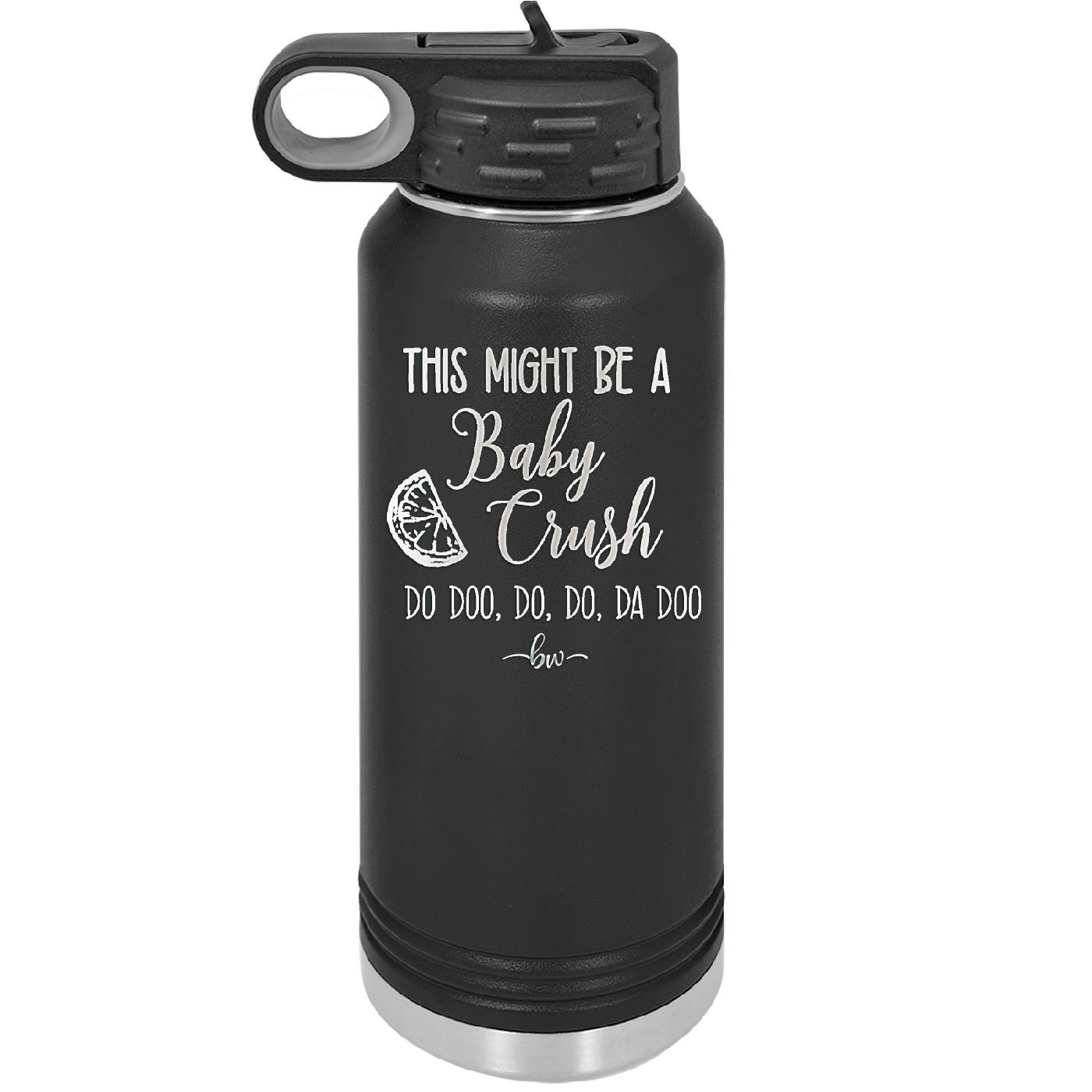 This Might Be a Baby Crush - Laser Engraved Stainless Steel Drinkware - 1006 -