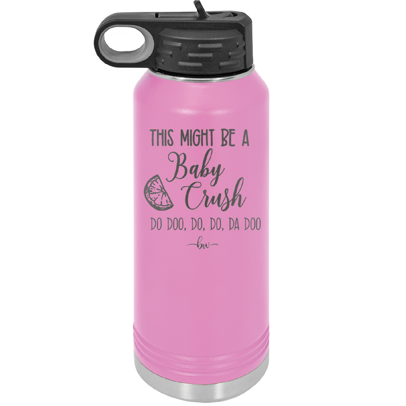 This Might Be a Baby Crush - Laser Engraved Stainless Steel Drinkware - 1006 -