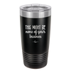 This Might Be None of Your Business - Laser Engraved Stainless Steel Drinkware - 1008 -