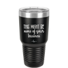 This Might Be None of Your Business - Laser Engraved Stainless Steel Drinkware - 1008 -