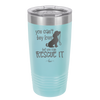 You Can't Buy Love but You Can Rescue It - Laser Engraved Stainless Steel Drinkware - 1012 -