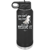 You Can't Buy Love but You Can Rescue It - Laser Engraved Stainless Steel Drinkware - 1012 -