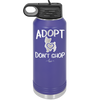 Adopt Don't Shop - Laser Engraved Stainless Steel Drinkware - 1013 -