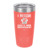 I Rescue what is Your Superpower - Laser Engraved Stainless Steel Drinkware - 1014 -