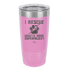I Rescue what is Your Superpower - Laser Engraved Stainless Steel Drinkware - 1014 -