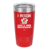I Rescue what is Your Superpower - Laser Engraved Stainless Steel Drinkware - 1014 -