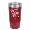 Dog Hair is My Glitter - Laser Engraved Stainless Steel Drinkware - 1015 -
