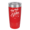 Dog Hair is My Glitter - Laser Engraved Stainless Steel Drinkware - 1015 -
