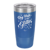 Dog Hair is My Glitter - Laser Engraved Stainless Steel Drinkware - 1015 -