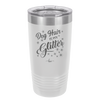 Dog Hair is My Glitter - Laser Engraved Stainless Steel Drinkware - 1015 -