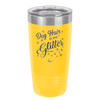 Dog Hair is My Glitter - Laser Engraved Stainless Steel Drinkware - 1015 -