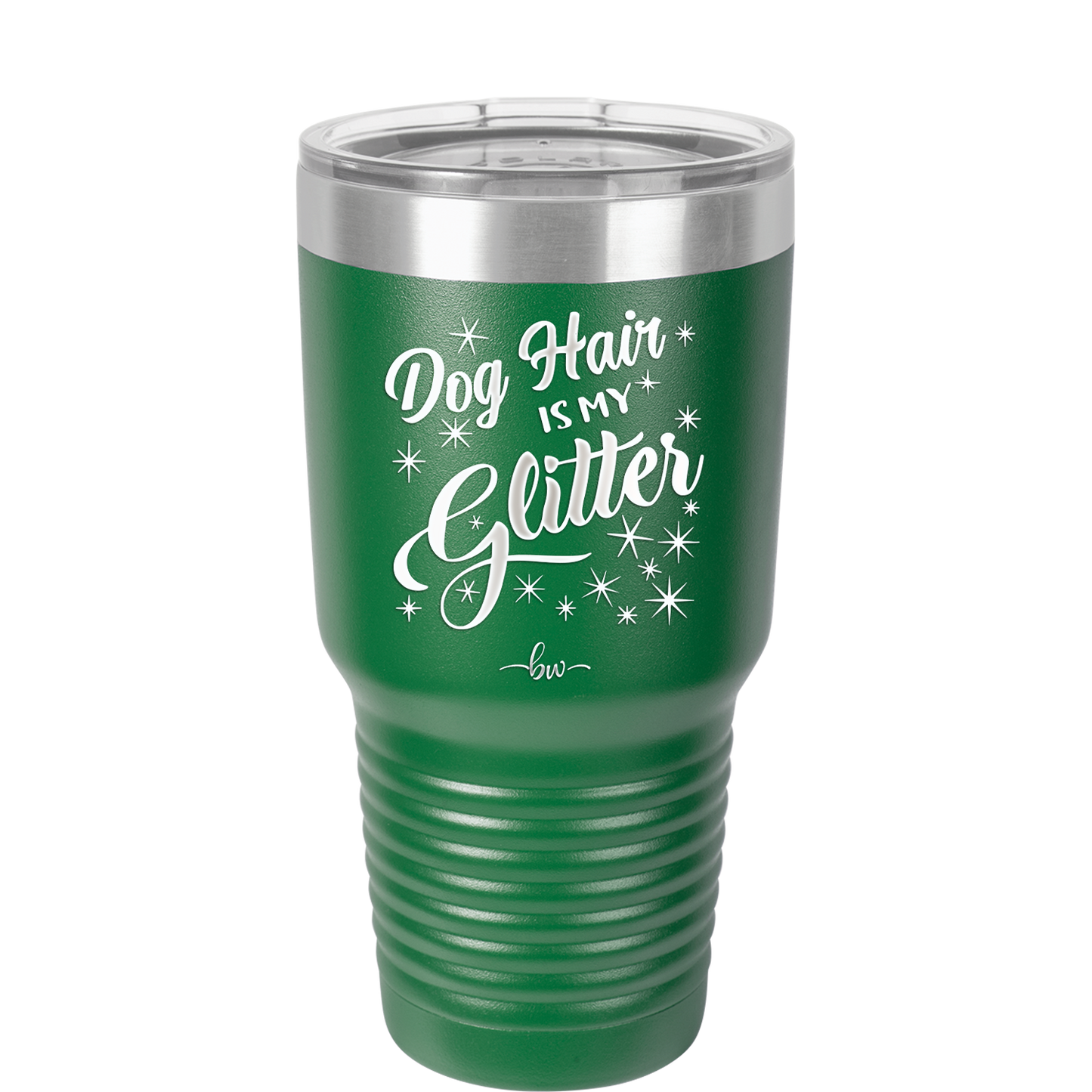 Dog Hair is My Glitter - Laser Engraved Stainless Steel Drinkware - 1015 -