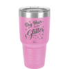 Dog Hair is My Glitter - Laser Engraved Stainless Steel Drinkware - 1015 -