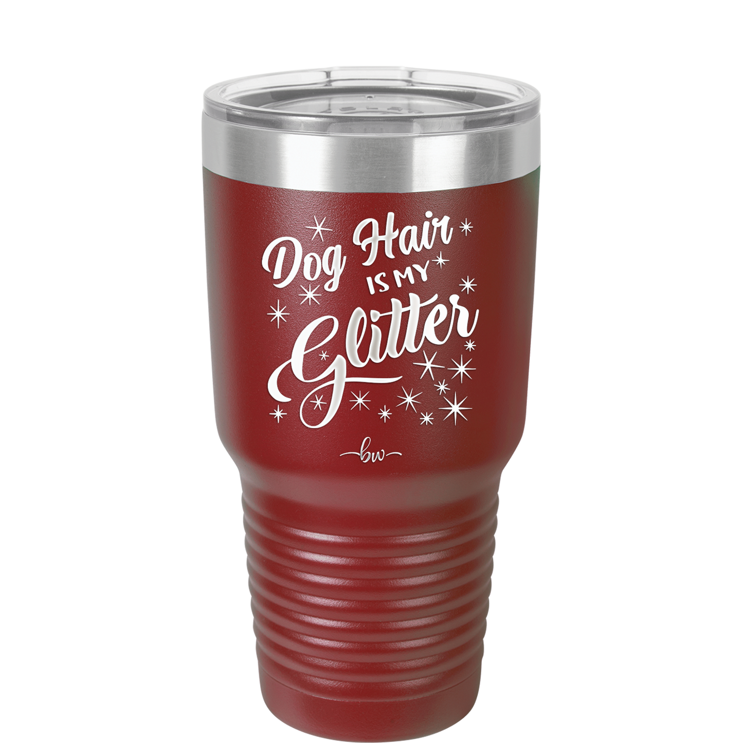 Dog Hair is My Glitter - Laser Engraved Stainless Steel Drinkware - 1015 -