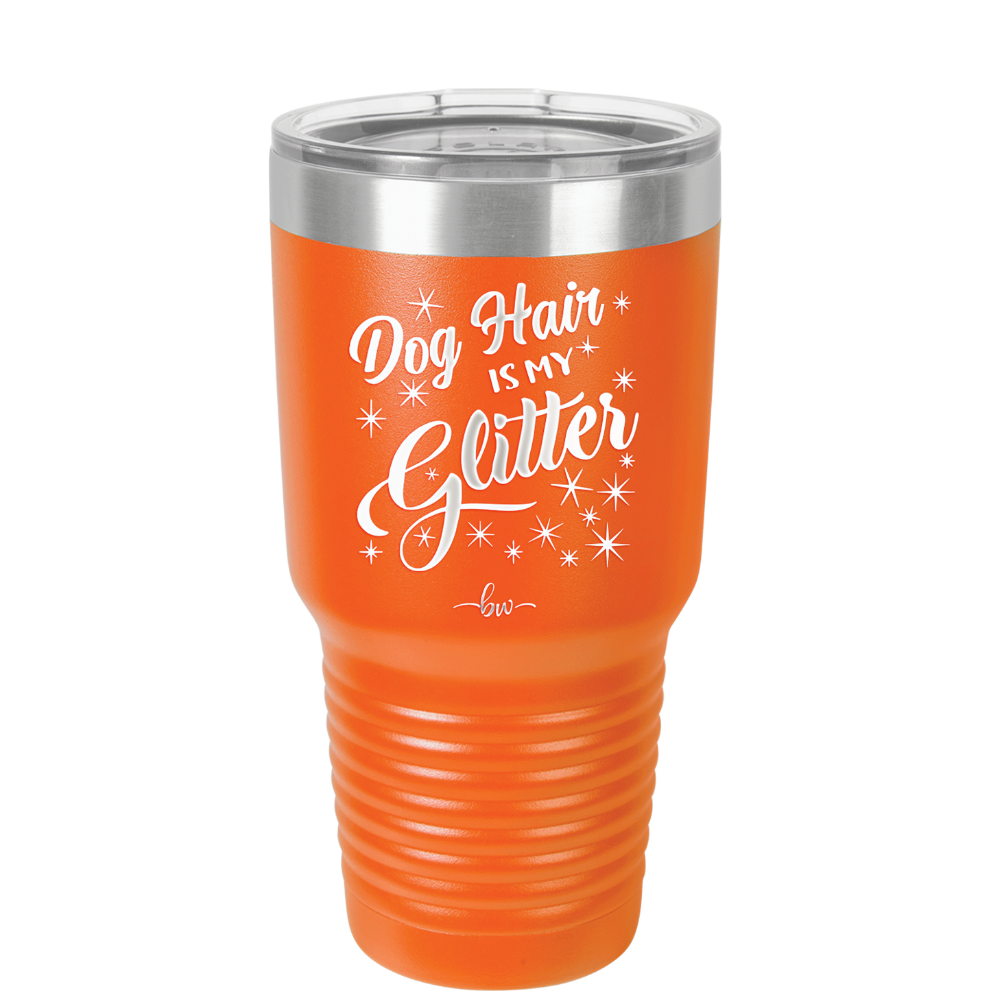 Dog Hair is My Glitter - Laser Engraved Stainless Steel Drinkware - 1015 -