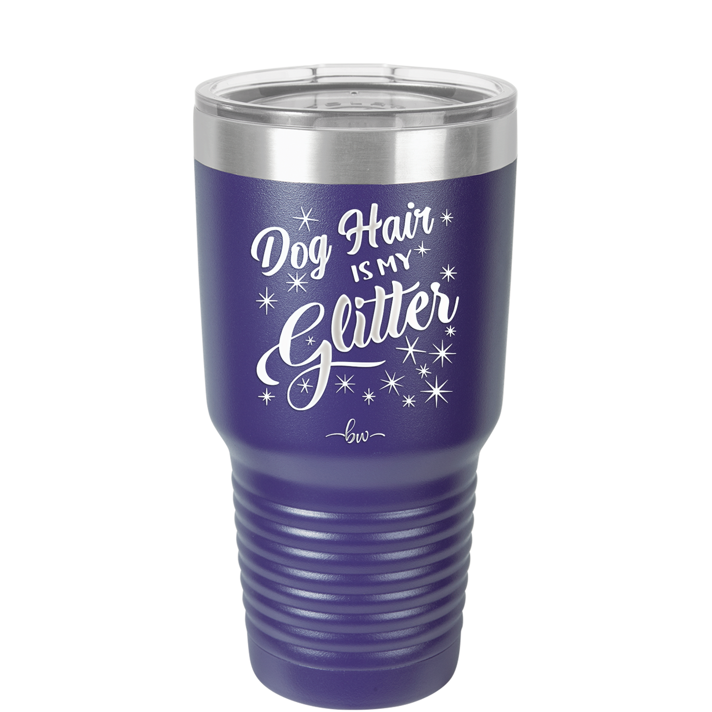 Dog Hair is My Glitter - Laser Engraved Stainless Steel Drinkware - 1015 -