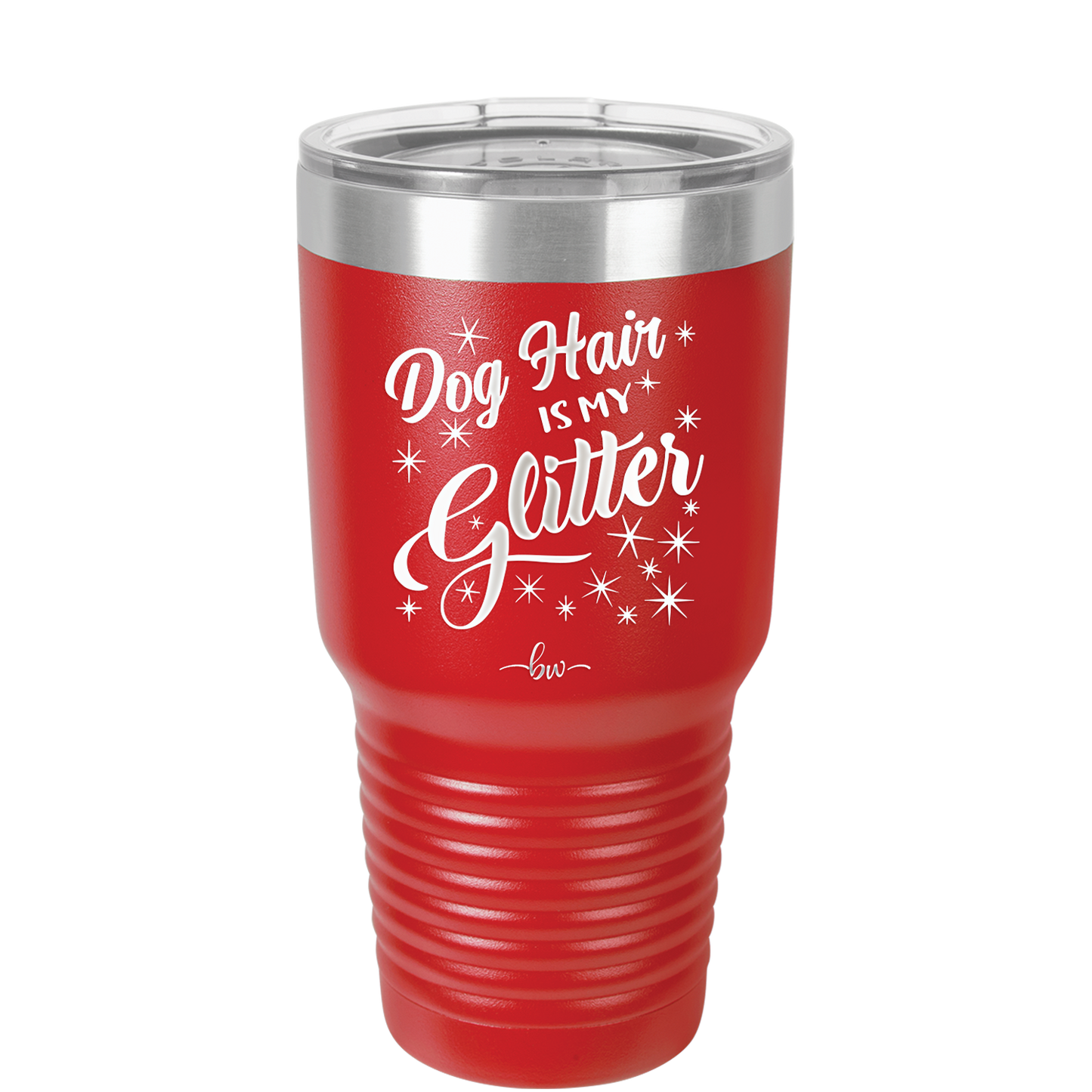 Dog Hair is My Glitter - Laser Engraved Stainless Steel Drinkware - 1015 -