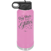 Dog Hair is My Glitter - Laser Engraved Stainless Steel Drinkware - 1015 -