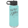 Dog Hair is My Glitter - Laser Engraved Stainless Steel Drinkware - 1015 -