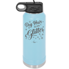 Dog Hair is My Glitter - Laser Engraved Stainless Steel Drinkware - 1015 -