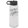 Dog Hair is My Glitter - Laser Engraved Stainless Steel Drinkware - 1015 -