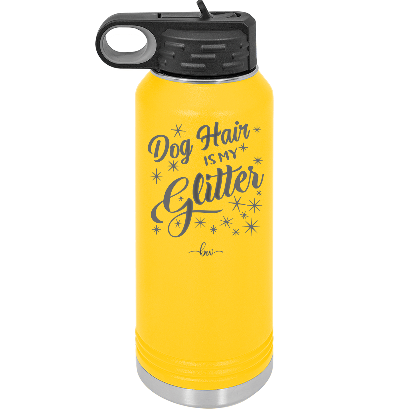 Dog Hair is My Glitter - Laser Engraved Stainless Steel Drinkware - 1015 -