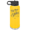 Dog Hair is My Glitter - Laser Engraved Stainless Steel Drinkware - 1015 -