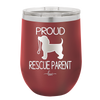 Proud Rescue Parent - Laser Engraved Stainless Steel Drinkware - 1017 -