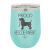 Proud Rescue Parent - Laser Engraved Stainless Steel Drinkware - 1017 -
